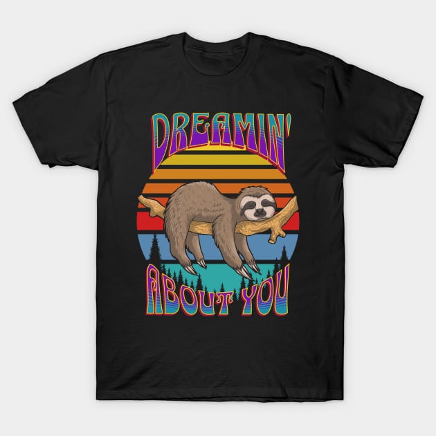 Sloth – Dreamin' About You T-Shirt by RockReflections